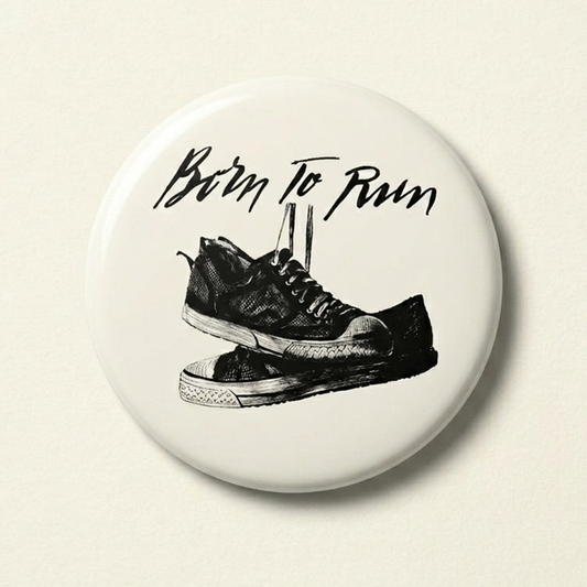 "Born to Run" Button Pin