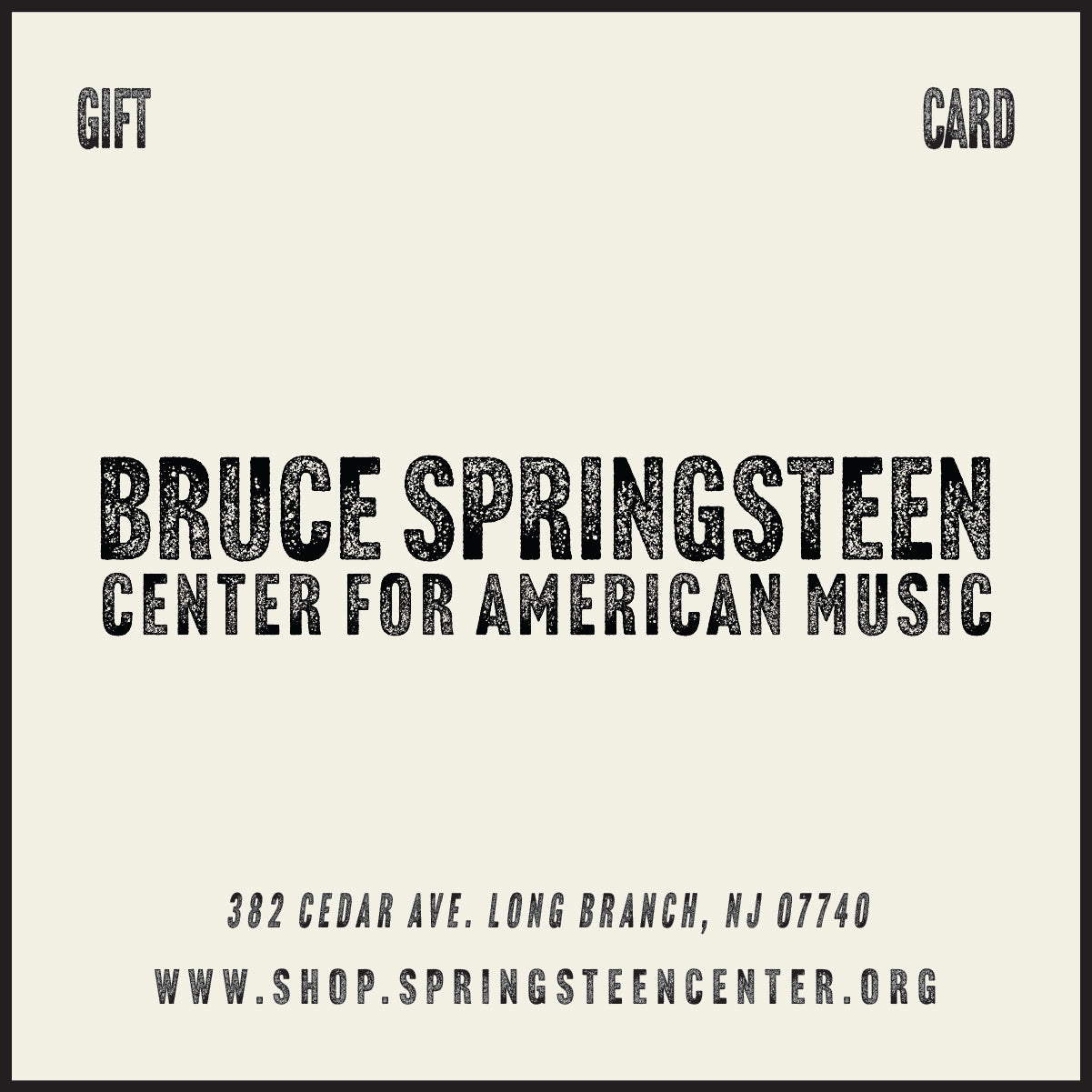 Bruce Springsteen Center for American Music Gift Card
