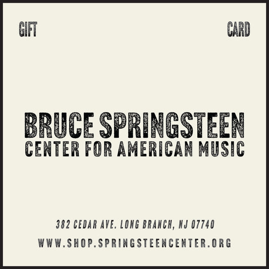 Bruce Springsteen Center for American Music Gift Card